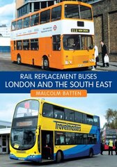 Rail Replacement Buses: London and the South East hind ja info | Reisiraamatud, reisijuhid | kaup24.ee