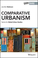 Comparative Urbanism: Tactics for Global Urban Studies цена и информация | Книги по социальным наукам | kaup24.ee