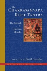 Chakrasamvara Root Tantra: The Speech of Glorious Heruka цена и информация | Духовная литература | kaup24.ee