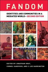 Fandom, Second Edition: Identities and Communities in a Mediated World 2nd edition hind ja info | Ühiskonnateemalised raamatud | kaup24.ee