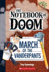March of the Vanderpants: A Branches Book (the Notebook of Doom #12): Volume 12 hind ja info | Noortekirjandus | kaup24.ee