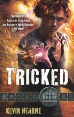 Tricked: The Iron Druid Chronicles цена и информация | Фантастика, фэнтези | kaup24.ee