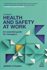 Health and Safety at Work: An Essential Guide for Managers 10th Revised edition hind ja info | Majandusalased raamatud | kaup24.ee