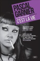 C'est la Vie: Shocking, hilarious and poignant noir hind ja info | Fantaasia, müstika | kaup24.ee