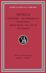 Tragedies, Volume II: Oedipus. Agamemnon. Thyestes. Hercules on Oeta. Octavia цена и информация | Исторические книги | kaup24.ee