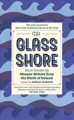 Glass Shore: Short Stories by Women Writers from the North of Ireland hind ja info | Fantaasia, müstika | kaup24.ee