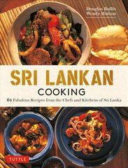 Sri Lankan Cooking: 64 Fabulous Recipes from the Chefs and Kitchens of Sri Lanka цена и информация | Книги рецептов | kaup24.ee