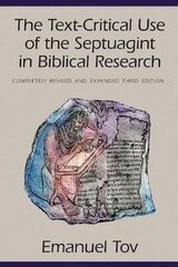Text-Critical Use of the Septuagint in Biblical Research 3rd edition hind ja info | Usukirjandus, religioossed raamatud | kaup24.ee