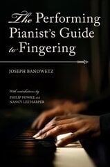 Performing Pianist's Guide to Fingering цена и информация | Книги об искусстве | kaup24.ee