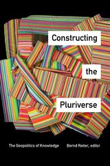 Constructing the Pluriverse: The Geopolitics of Knowledge hind ja info | Ühiskonnateemalised raamatud | kaup24.ee