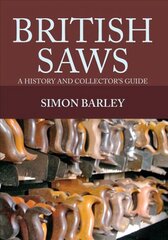 British Saws: A History and Collector's Guide hind ja info | Kunstiraamatud | kaup24.ee