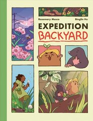 Expedition Backyard: Exploring Nature from Country to City, A Graphic Novel цена и информация | Книги для подростков и молодежи | kaup24.ee