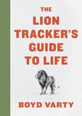 Lion Tracker's Guide to Life цена и информация | Самоучители | kaup24.ee