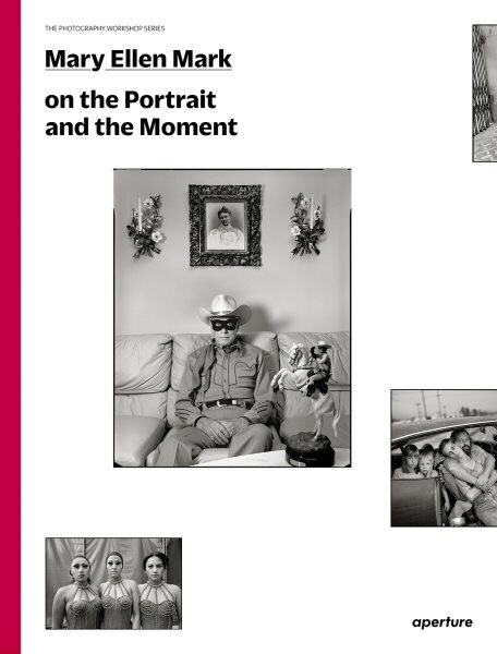 Mary Ellen Mark: On the Portrait and the Moment цена и информация | Fotograafia raamatud | kaup24.ee