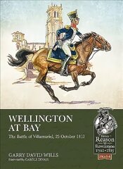 Wellington at Bay: The Battle of Villamuriel, 25 October 1812 цена и информация | Исторические книги | kaup24.ee