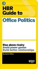 HBR Guide to Office Politics (HBR Guide Series) hind ja info | Eneseabiraamatud | kaup24.ee
