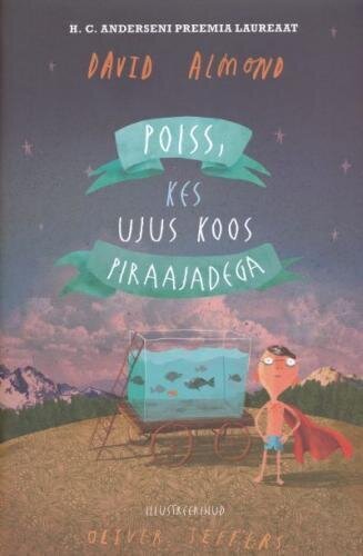 Poiss, kes ujus koos piraajadega цена и информация | Väikelaste raamatud | kaup24.ee