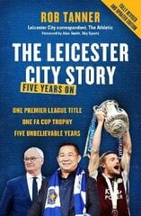 Leicester City Story: Five Years On цена и информация | Книги о питании и здоровом образе жизни | kaup24.ee