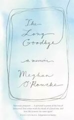 Long Goodbye: A Memoir Digital original hind ja info | Eneseabiraamatud | kaup24.ee