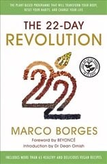 22-Day Revolution: The plant-based programme that will transform your body, reset your habits, and change your life. hind ja info | Eneseabiraamatud | kaup24.ee