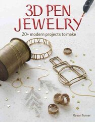 3D Pen Jewelry: 20 Jewelry Projects to Make with Your 3D Pen hind ja info | Tervislik eluviis ja toitumine | kaup24.ee