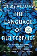 Language of Butterflies: How Thieves, Hoarders, Scientists, and Other Obsessives Unlocked the Secrets of the World's Favorite Insect hind ja info | Tervislik eluviis ja toitumine | kaup24.ee