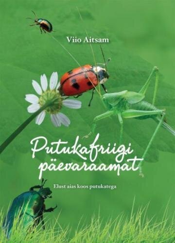 Putukafriigi päevaraamat: elust aias koos putukatega цена и информация | Ühiskonnateemalised raamatud | kaup24.ee
