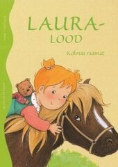 Laura lood. Kolmas raamat hind ja info | Väikelaste raamatud | kaup24.ee