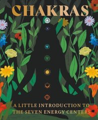 Chakras: A Little Introduction to the Seven Energy Centers hind ja info | Eneseabiraamatud | kaup24.ee