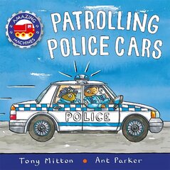 Amazing Machines: Patrolling Police Cars цена и информация | Книги для малышей | kaup24.ee