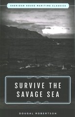 Survive the Savage Sea: Sheridan House Maritime Classics hind ja info | Tervislik eluviis ja toitumine | kaup24.ee