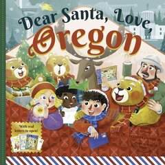 Dear Santa, Love Oregon: A Beaver State Christmas Celebration-With Real Letters! цена и информация | Книги для подростков и молодежи | kaup24.ee