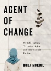 Agent of Change: My Life Fighting Terrorists, Spies, and Institutional Racism hind ja info | Ühiskonnateemalised raamatud | kaup24.ee