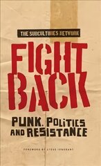 Fight Back: Punk, Politics and Resistance цена и информация | Книги по социальным наукам | kaup24.ee