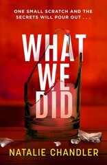 What We Did: A twisty, chilling and unpredictable suspense thriller цена и информация | Фантастика, фэнтези | kaup24.ee