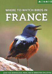 Where to Watch Birds in France цена и информация | Книги о питании и здоровом образе жизни | kaup24.ee