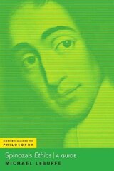 Spinoza's Ethics: A Guide hind ja info | Ajalooraamatud | kaup24.ee