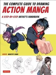 Complete Guide to Drawing Action Manga: A Step-by-Step Artist's Handbook цена и информация | Книги об искусстве | kaup24.ee
