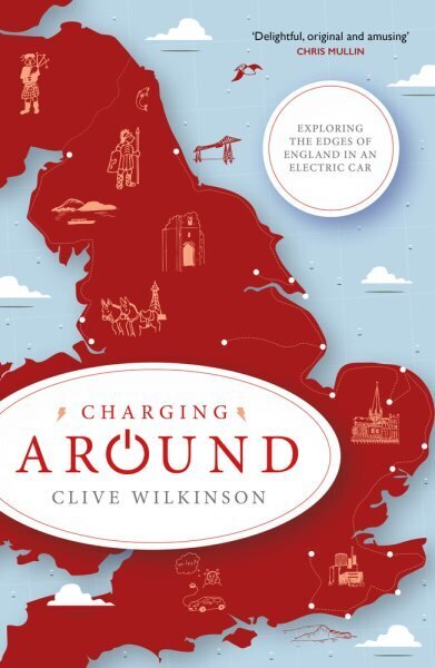 Charging Around: Exploring the Edges of England by Electric Car цена и информация | Elulooraamatud, biograafiad, memuaarid | kaup24.ee