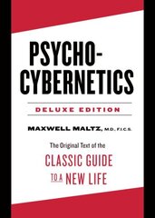 Psycho-Cybernetics Deluxe Edition: The Original Text of the Classic Guide to a New Life цена и информация | Самоучители | kaup24.ee