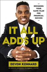 It All Adds Up: Designing Your Game Plan for Financial Success цена и информация | Самоучители | kaup24.ee