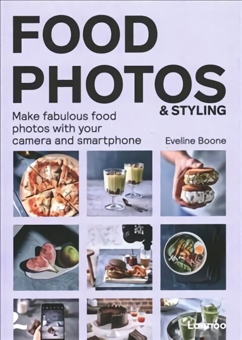 Food Photos & Styling: Creating Fabulous Food Photos with Your Camera or Smartphone цена и информация | Fotograafia raamatud | kaup24.ee