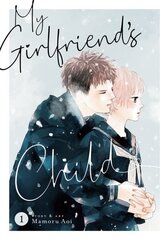 My Girlfriend's Child Vol. 1 цена и информация | Книги для подростков и молодежи | kaup24.ee