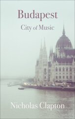 Budapest: City of Music цена и информация | Путеводители, путешествия | kaup24.ee