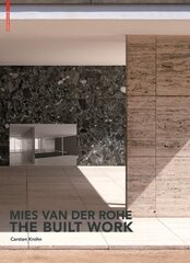 Mies van der Rohe - The Built Work hind ja info | Arhitektuuriraamatud | kaup24.ee