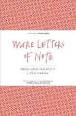 More Letters of Note: Correspondence Deserving of a Wider Audience Main, Volume 2 цена и информация | Рассказы, новеллы | kaup24.ee