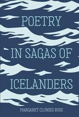 Poetry in Sagas of Icelanders hind ja info | Ajalooraamatud | kaup24.ee