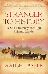 Stranger to History: A Son's Journey through Islamic Lands Main цена и информация | Путеводители, путешествия | kaup24.ee