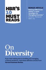 HBR's 10 Must Reads on Diversity (with bonus article Making Differences Matter: A New Paradigm for Managing Diversity By David A. Thomas and Robin J. Ely): A New Paradigm for Managing Diversity by David A. Thomas and Robin J. Ely) цена и информация | Книги по экономике | kaup24.ee