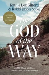 God of the Way: A Journey into the Stories, People, and Faith That Changed the World Forever ITPE Edition цена и информация | Духовная литература | kaup24.ee